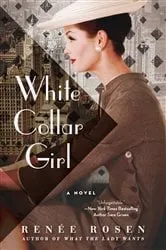 Book cover of White Collar Girl by Renée Rosen
