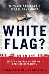 Book cover of White Flag? by Michael Ashcroft