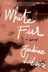 Book cover of White Fur by Jardine Libaire
