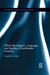 Book cover of White Hip Hoppers, Language and Identity in Post-Modern America by Cecelia Cutler