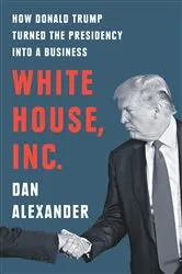 Book cover of White House Inc. by Dan Alexander