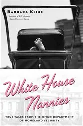 Book cover of White House Nannies by Barbara Kline