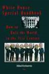 Book cover of White House Special Handbook, or How to Rule the World in the 21st Century by Mikhail Kryzhanovsky