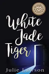 Book cover of White Jade Tiger (2nd ed.) by Julie Lawson