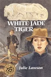 Book cover of White Jade Tiger by Julie Lawson