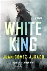 Book cover of White King by Juan Gómez-Jurado