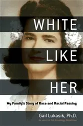 Book cover of White Like Her by Gail Lukasik
