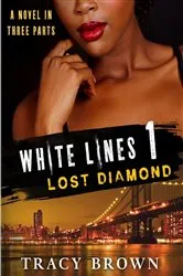 Book cover of White Lines 1: Lost Diamond by Tracy Brown