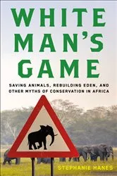 Book cover of White Man's Game by Stephanie Hanes
