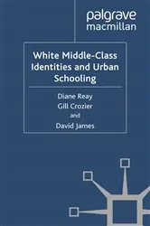 Book cover of White Middle-Class Identities and Urban Schooling by D. Reay