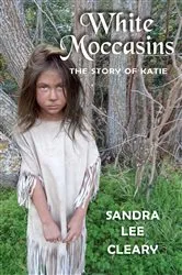 Book cover of White Moccasins by Sandra Lee Cleary