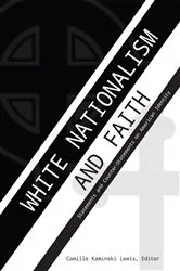 Book cover of White Nationalism and Faith by Daniel S. Brown