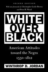 Book cover of White Over Black (2nd ed.) by Winthrop D. Jordan