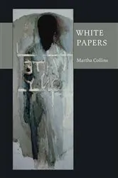 Book cover of White Papers by Martha Collins