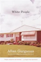 Book cover of White People by Allan Gurganus