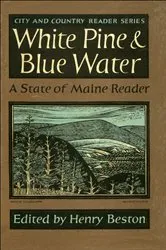 Book cover of White Pine & Blue Water by Henry Beston