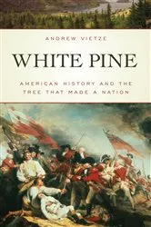 Book cover of White Pine by Andrew Vietze