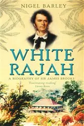 Book cover of White Rajah by Nigel Barley