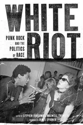 Book cover of White Riot by Stephen Duncombe
