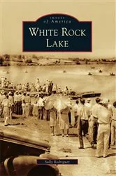 Book cover of White Rock Lake by Sally Rodriguez