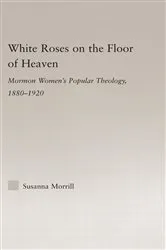 Book cover of White Roses on the Floor of Heaven by Susanna Morrill
