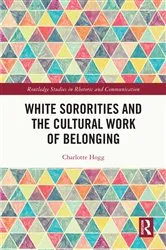 Book cover of White Sororities and the Cultural Work of Belonging by Unknown