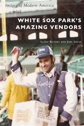 Book cover of White Sox Park's Amazing Vendors by Unknown