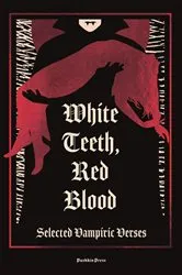 Book cover of White Teeth, Red Blood by Lord Byron