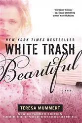 Book cover of White Trash Beautiful by Teresa Mummert