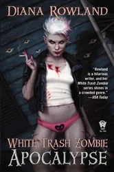 Book cover of White Trash Zombie Apocalypse by Diana Rowland