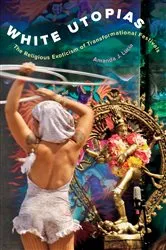 Book cover of White Utopias by Amanda J. Lucia