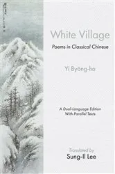Book cover of White Village by Yi Byŏng-ho