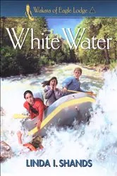Book cover of White Water (Wakara of Eagle Lodge Book #3) by Linda I. Shands