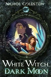 Book cover of White Witch, Dark Moon by Goldstein, Nichol,