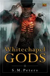 Book cover of Whitechapel Gods by S.M. Peters