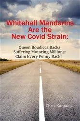 Book cover of Whitehall Mandarins Are the New Covid Strain by Chris Kantada