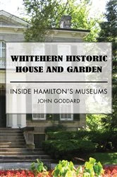 Book cover of Whitehern Historic House and Garden by John Goddard