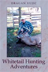 Book cover of Whitetail Hunting Adventures by Dragan Vujic