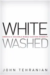 Book cover of Whitewashed by John Tehranian