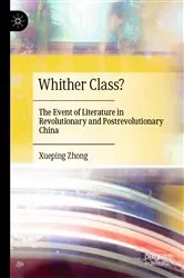 Book cover of Whither Class? by Xueping Zhong