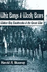 Book cover of Whiz Bangs & Woolly Bears by Harold A. Skaarup