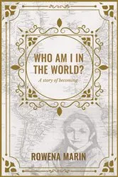 Book cover of Who am I in the world? by Rowena Marin