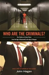 Book cover of Who Are the Criminals? by John Hagan