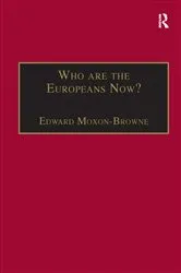 Book cover of Who are the Europeans Now? by Edward Moxon-Browne