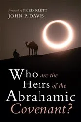 Book cover of Who are the Heirs of the Abrahamic Covenant? by John P. Davis