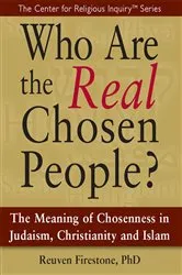 Book cover of Who Are the Real Chosen People? by Reuven Firestone