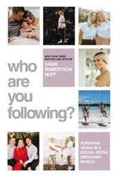 Book cover of Who Are You Following? by Sadie Robertson Huff