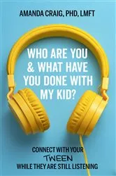 Book cover of Who Are You & What Have You Done with My Kid? by Amanda Craig