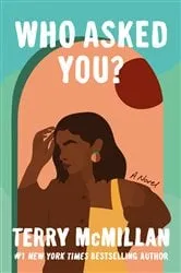 Book cover of Who Asked You? by Terry McMillan
