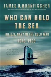 Book cover of Who Can Hold the Sea by James D. Hornfischer